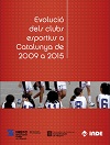 Observatori Català de l'Esport (2016). <br /><i>Evolució dels clubs esportius a Catalunya de 2009 a 2015</i>