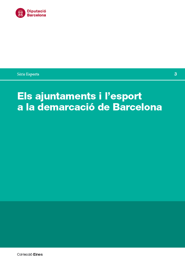 Diputació de Barcelona (2017). <br /><i>Els Ajuntaments i l'Esport a la demarcació de Barcelona</i>